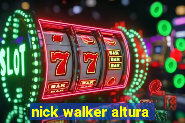 nick walker altura